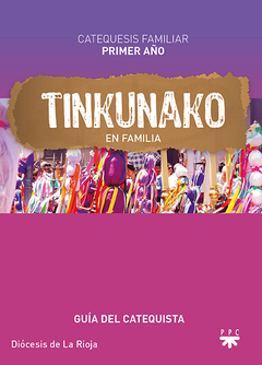Tinkunako en familia. Guía del catequista 1º año (Diócesis de La Rioja)