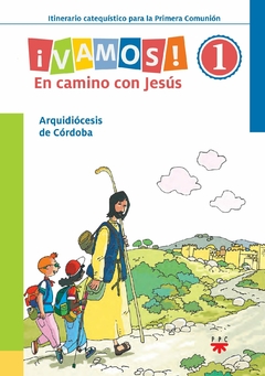 ¡Vamos en camino con Jesús! Libro del niño 1 (Diócesis de Córdoba)