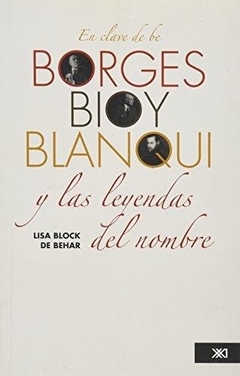 EN CLAVE DE BE. BORGES, BIOY Y BLANQUI Y LAS LEYENDAS DEL NOMBRE