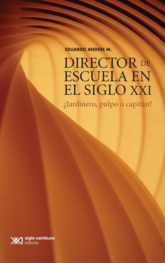 DIRECTOR DE ESCUELA EN EL SIGLO XXI, EL