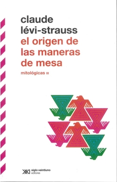 MITOLOGICAS III. EL ORIGEN DE LAS MANERAS DE MESA
