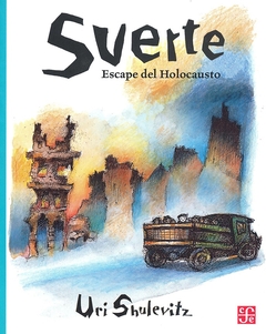 SUERTE. ESCAPE DEL HOLOCAUSTO