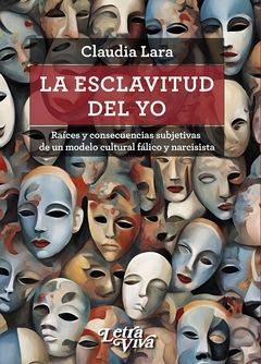 ESCLAVITUD DEL YO, LA