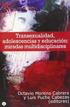 TRANSEXUALIDAD, ADOLESCENCIAS Y EDUCACION: MIRADAS DISCIPLINARES