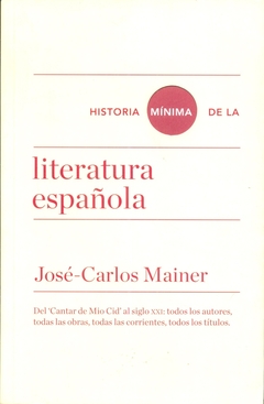 HISTORIA MINIMA DE LA LITERATURA ESPAÑOLA
