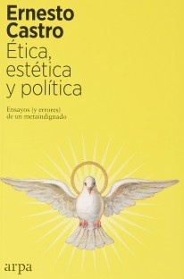 ETICA, ESTETICA Y POLITICA