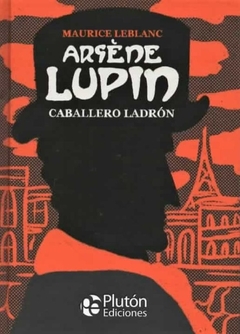 ARSENE LUPIN. CABALLERO LADRON
