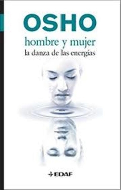 HOMBRE Y MUJER - LA DANZA DE LAS ENERGIAS