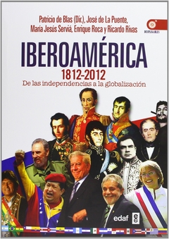 IBEROAMERICA 1812-2012. DE LAS INDEPENDENCIAS A LA GLOBALIZACION