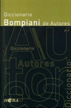 DICCIONARIO BOMPIANI DE AUTORES. A - F