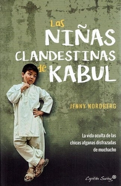 NIÑAS CLANDESTINAS DE KABUL, LAS