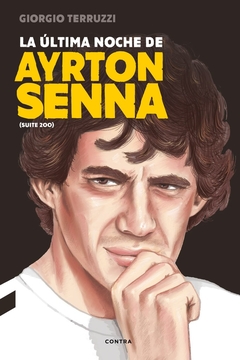 ULTIMA NOCHE DE AYRTON SENNA, LA