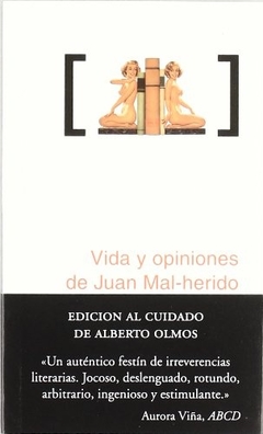 VIDA Y OPINIONES DE JUAN MAL-HERIDO