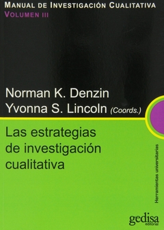 MANUAL DE INVESTIGACION CUALITATIVA 3. ESTRATEGIAS DE INVESTIGACION CUALITATIVA