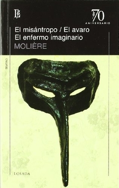 MISANTROPO, EL / EL AVARO / ENFERMO IMAGINARIO