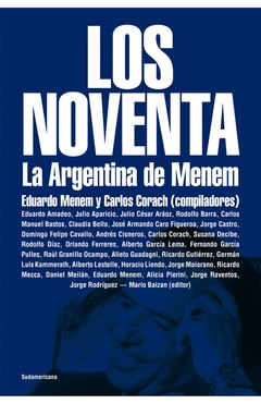NOVENTA, LOS. LA ARGENTINA DE MENEM