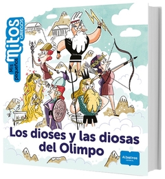 MIS PEQUEÑOS MITOS GRIEGOS. LOS DIOSES Y LAS DIOSAS DEL OLIMPO