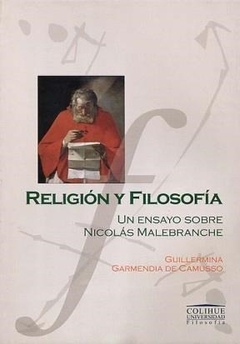 RELIGION Y FILOSOFIA. UN ENSAYO SOBRE NICOLAS MALEBRANCHE