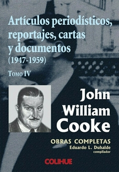 ARTICULOS PERIODISTICOS, REPORTAJES, CARTAS Y DOCUMENTOS (1947-1959). TOMO 4