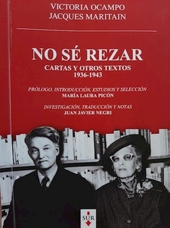 NO SE REZAR. CARTAS Y OTROS TEXTOS 1936-1943