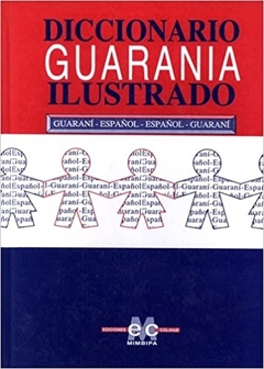 DICCIONARIO GUARANIA ILUSTRADO - Paradoxa Libros