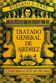 TRATADO GENERAL DE AJEDREZ III - CONFORMACION DE PEONES