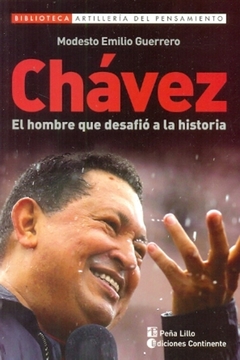 CHAVEZ, EL HOMBRE QUE DESAFIO A LA HISTORIA