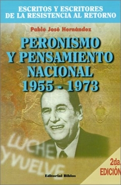 PERONISMO Y PENSAMIENTO NACIONAL 1955-1973
