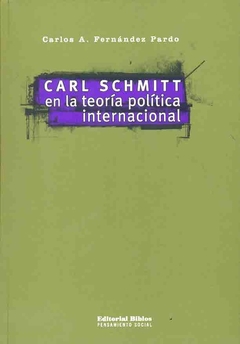 CARL SCHMITT EN LA TEORIA POLITICA INTERNACIONAL