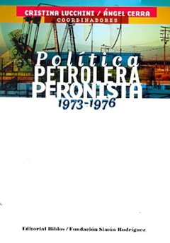 POLITICA PETROLERA PERONISTA