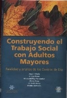 CONSTRUYENDO EL TRABAJO SOCIAL CON ADULTOS MAYORES