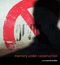 MEMORY UNDER CONSTRUCTION. MEMORIA EN CONSTRUCCION. EL DEBATE SOBRE LA ESMA