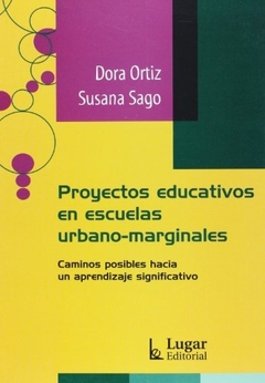 PROYECTOS EDUCATIVOS EN ESCUELAS URBANO-MARGINALES