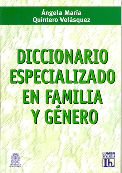 DICCIONARIO ESPECIALIZADO EN FAMILIA Y GENERO