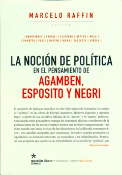 NOCION DE POLITICA EN EL PENSAMIENTO DE AGAMBEN, ESPOSITO Y NEGRI, LA