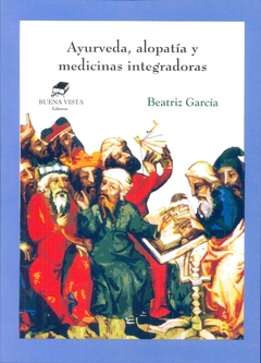AYURVEDA, ALOPATIA Y MEDICINAS INTEGRADORAS