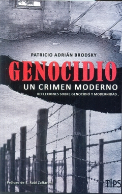 GENOCIDIO, UN CRIMEN MODERNO: REFLEXIONES SOBRE GENOCIDIO Y MODERNIDAD