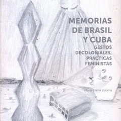 MEMORIAS DE BRASIL Y CUBA