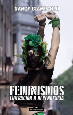 FEMINISMOS. LIBERACION O DEPENDENCIA