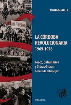 CORDOBA REVOLUCIONARIA, LA. 1969-1976