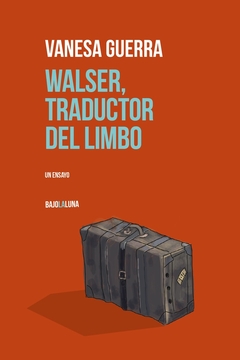 WALSER, TRADUCTOR DEL LIMBO
