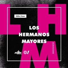 HERMANOS MAYORES, LOS