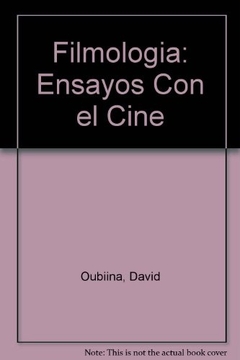 FILMOLOGIA. ENSAYOS CON EL CINE