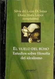 VUELO DEL BUHO, EL. ESTUDIOS SOBRE FILOSOFIA DEL IDEALISMO