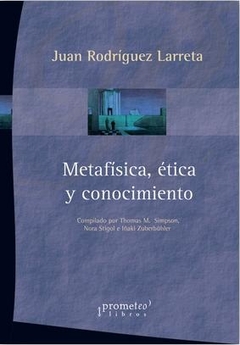 METAFISICA, ETICA Y CONOCIMIENTO