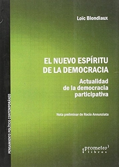 NUEVO ESPIRITU DE LA DEMOCRACIA, EL. ACTUALIDAD DE LA DEMOCRACIA PARTICIPATIVA
