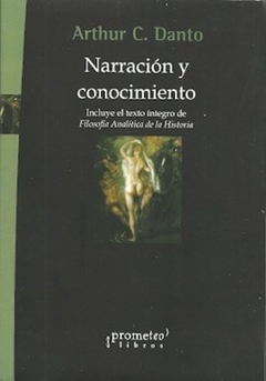 NARRACION Y CONOCIMIENTO / FILOSOFIA ANALITICA DE LA HISTORIA