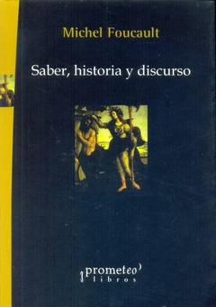 SABER, HISTORIA Y DISCURSO