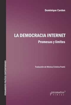 DEMOCRACIA INTERNET, LA. PROMESAS Y LIMITES