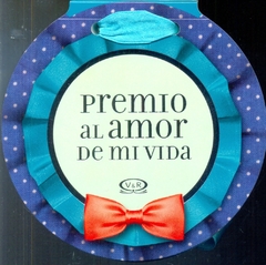 PREMIO AL AMOR DE MI VIDA